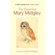 The Essential Mary Midgley by Midgley; David, 9780415346429