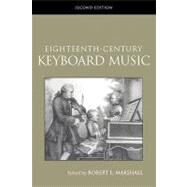 Eighteenth-Century Keyboard Music by Marshall; Robert L., 9780415966429