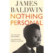 Nothing Personal by Baldwin, James; Perry, Imani; Glaude Jr., Eddie S., 9780807006429