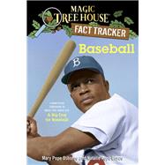Baseball A Nonfiction Companion to Magic Tree House #29: A Big Day for Baseball by Osborne, Mary Pope; Boyce, Natalie Pope; Molinari, Carlo, 9781101936429