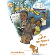Lulu Fleming The Doctor Who Shared Jesus by Holmes, Jasmine L., 9781430096429