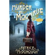 Murder by Moonrise by Patrice McDonough, 9781496746429