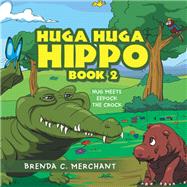 Huga Huga Hippo 2 by Merchant, Brenda C., 9781796026429