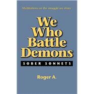 We Who Battle Demons by Armbrust, Joseph Armbrust, 9781935166429
