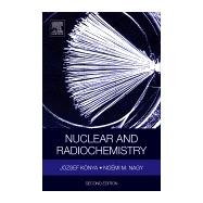Nuclear and Radiochemistry by Konya, Jozsef; Nagy, No�mi M., 9780128136430