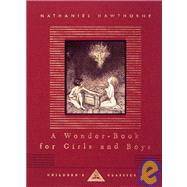 A Wonder-Book for Girls and Boys by Hawthorne, Nathaniel; Rackham, Arthur, 9780679436430