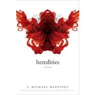 Heredities by Martinez, J. Michael, 9780807136430