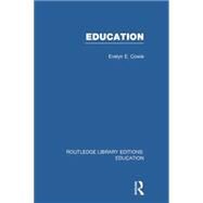 Education: Examining the Evidence by Cowie; Evelyn E., 9781138006430