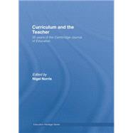 Curriculum and the Teacher: 35 years of the Cambridge Journal of Education by Norris,Nigel;Norris,Nigel, 9781138866430