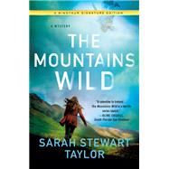 The Mountains Wild by Taylor, Sarah Stewart, 9781250256430