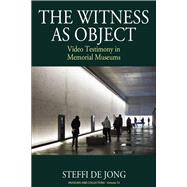The Witness As Object by De Jong, Steffi, 9781785336430
