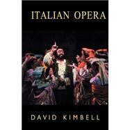 Italian Opera by David R. B. Kimbell, 9780521466431