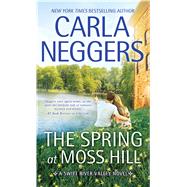 The Spring at Moss Hill by Neggers, Carla, 9781410486431