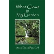 What Glows in My Garden by Bedford, Anna Davis, 9781432716431