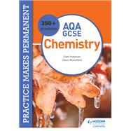 Practice makes permanent: 350  questions for AQA GCSE Chemistry by Owen Mansfield; Sam Holyman, 9781510476431
