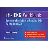 The EKG Workbook: Becoming Proficient in Reading EKGs by Reading EKGs by Gindea, Aaron J., 9781975196431