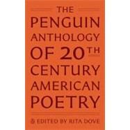 The Penguin Anthology of Twentieth-Century American Poetry by Dove, Rita, 9780143106432
