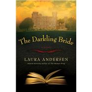 The Darkling Bride by Andersen, Laura, 9780425286432