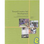 Toward Country-Led Development : A Multi-Partner Evaluation of the Comprehensive Development Framework by Eriksson, John R., 9780821356432