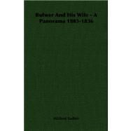 Bulwer and His Wife by Sadleir, Micheal, 9781406756432