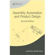 Assembly Automation and Product Design, Second Edition by Boothroyd; Geoffrey, 9781574446432
