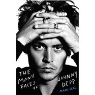 The Many Faces of Johnny Depp by Seal, Mark, 9781668046432