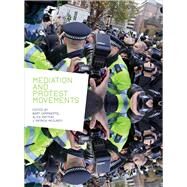 Mediation and Protest Movements by Cammaerts, Bart; Mattoni, Alice; Mccurdy, Patrick, 9781841506432