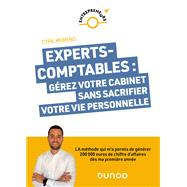 Experts-comptables : g�rez votre cabinet sans sacrifier votre vie personnelle by Cyril Moreno, 9782100886432