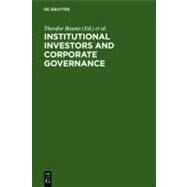 Institutional Investors and Corporate Governance by Baums, Theodor; Buxbaum, Richard M.; Hopt, Klaus J., 9783110136432