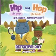Hip the Hippo and Hop the Rabbit's Learning Adventure Detective Day (critical thinking) by Ryder, Casper, 9798350996432