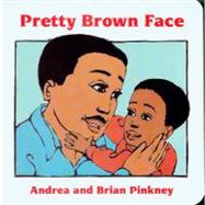 Pretty Brown Face by Pinkney, Andrea Davis, 9780152006433