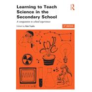 Learning to Teach Science in the Secondary School: A Companion to School Experience by Toplis; Rob, 9780415826433