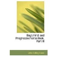 Boy's First and Progressive Verse Book, Part III by Evans, John Culling, 9780554666433
