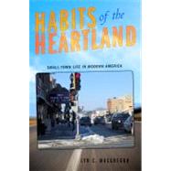 Habits of the Heartland by Macgregor, Lyn C., 9780801476433