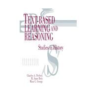 Text-based Learning and Reasoning: Studies in History by Perfetti; Charles A., 9780805816433
