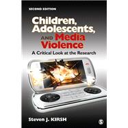 Children, Adolescents, and Media Violence : A Critical Look at the Research by Steven J. Kirsh, 9781412996433
