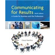 Communicating for Results A Guide for Business and the Professions by Hamilton, Cheryl, 9781439036433