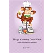 Things a Monkey Could Cook by Stites, Jean, 9781475056433