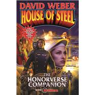 House of Steel The Honorverse Companion by Weber, David, 9781476736433