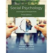 Social Psychology: Sociological Perspectives by David E. Rohall; Melissa A. Milkie; Jeffrey W. Lucas, 9781478646433