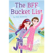 The Bff Bucket List by Romito, Dee, 9781481446433