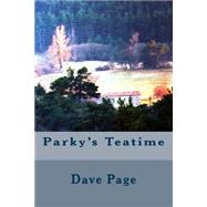 Parky's Teatime by Page, Dave, 9781508406433