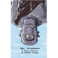 Ego, Polyphemus (Latin Edition) by Andrew Olimpi, 9781719066433