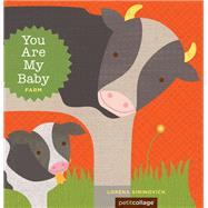 You Are My Baby: Farm by Siminovich, Lorena, 9781452106434
