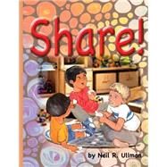 Share! by Ullman, Neil R.; Henry, Robert M., 9781503206434