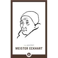 The Pocket Meister Eckhart by O'NEAL, DAVID, 9781611806434