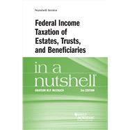 Federal Income Taxation of Estates, Trusts, and Beneficiaries in a Nutshell(Nutshells) by McCouch, Grayson M.P., 9781685616434