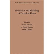 Simulation and Modeling of Turbulent Flows by Gatski, Thomas B.; Hussaini, M. Yousuff; Lumley, John L., 9780195106435