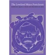 The Lowland Maya Postclassic by Chase, Arlen F.; Rice, Prudence M., 9780292746435