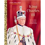 King Charles III: A Little Golden Book Biography by Arena, Jen; Dong, Monique, 9780593706435